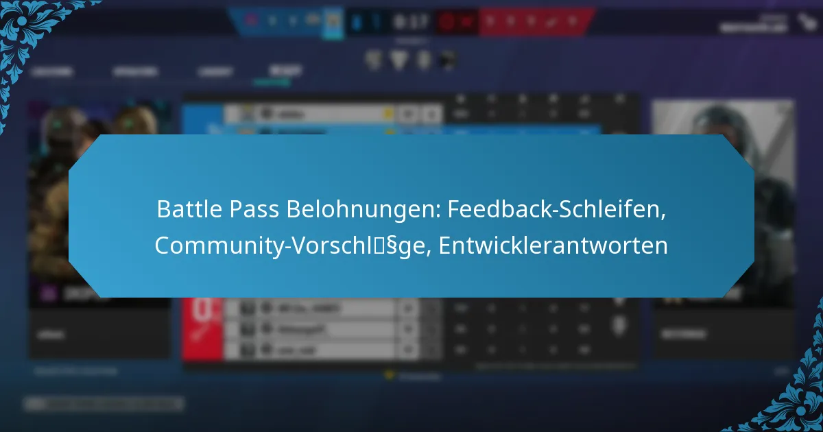 Battle Pass Belohnungen: Feedback-Schleifen, Community-Vorschläge, Entwicklerantworten
