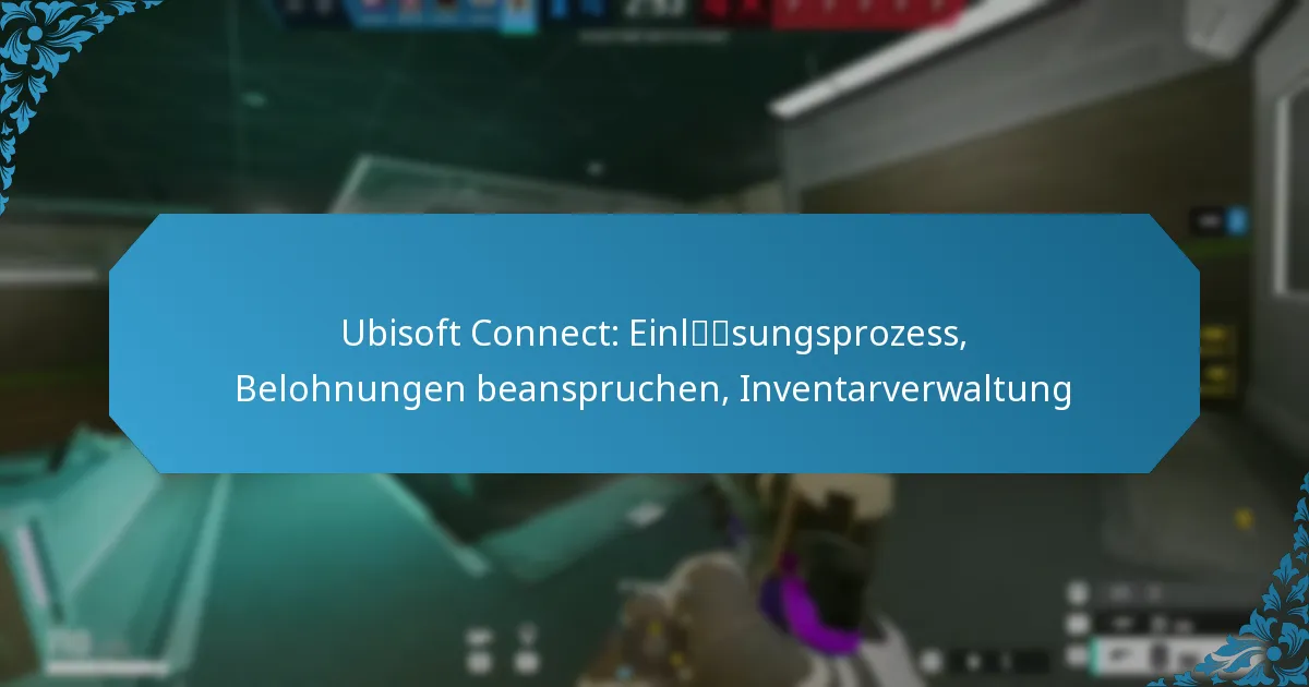 Ubisoft Connect: Einlösungsprozess, Belohnungen beanspruchen, Inventarverwaltung