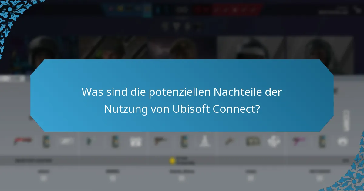 Wie sind die Spielerfahrungen mit Ubisoft Connect?