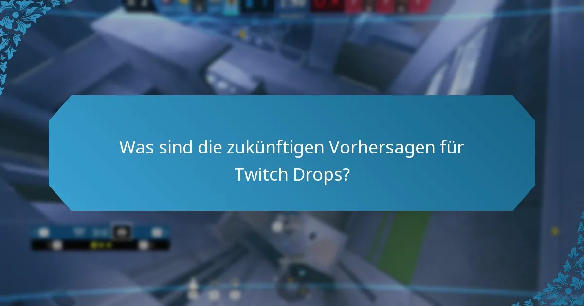 Was sind die Spekulationen der Community zu Twitch Drops?