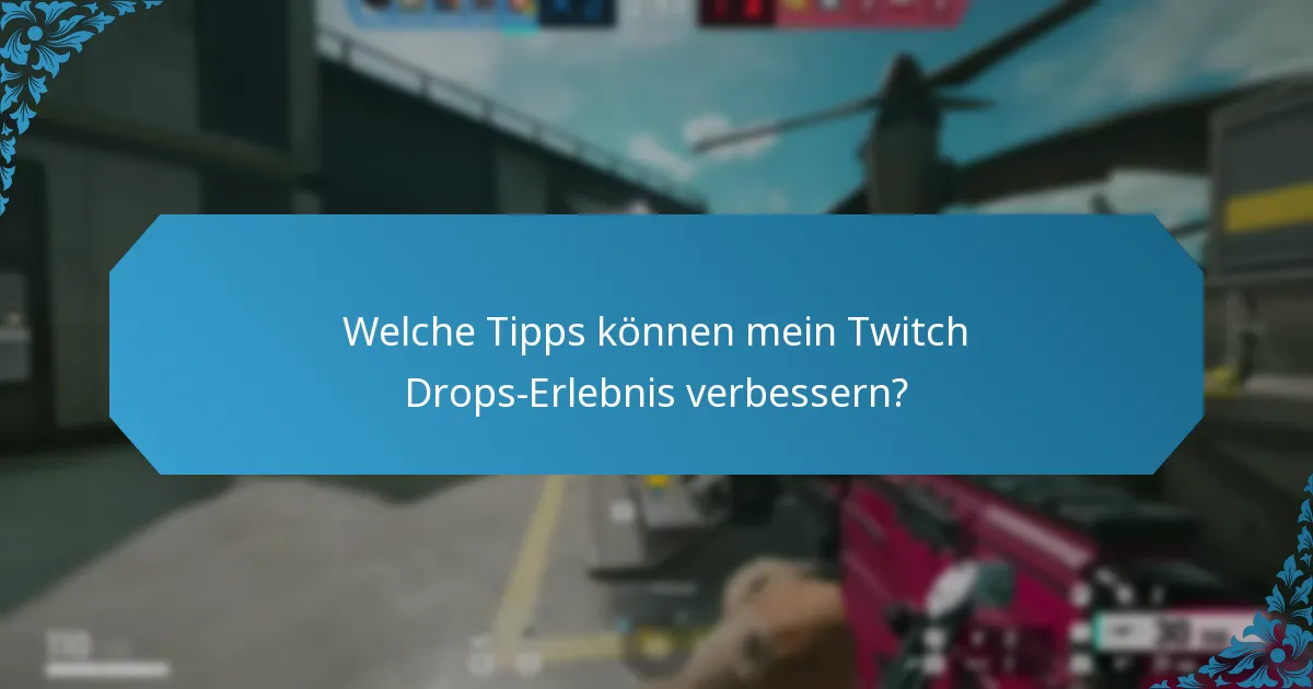 Was sind die häufigsten Probleme mit Twitch Drops?