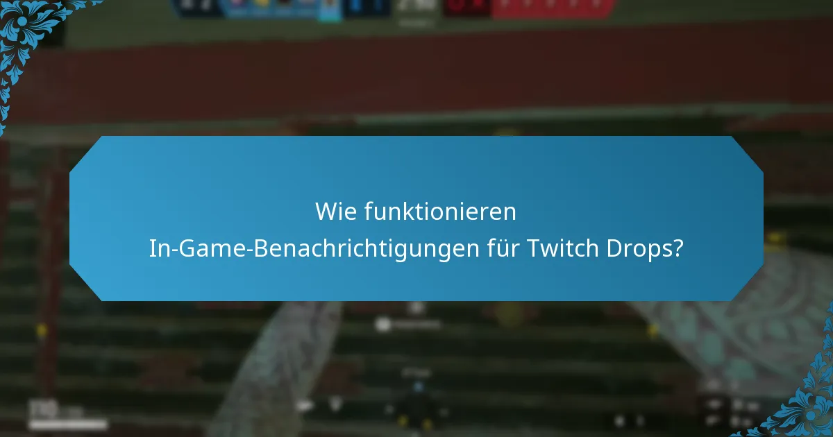 Was sind die häufigsten Fallstricke beim Management von Twitch Drops?