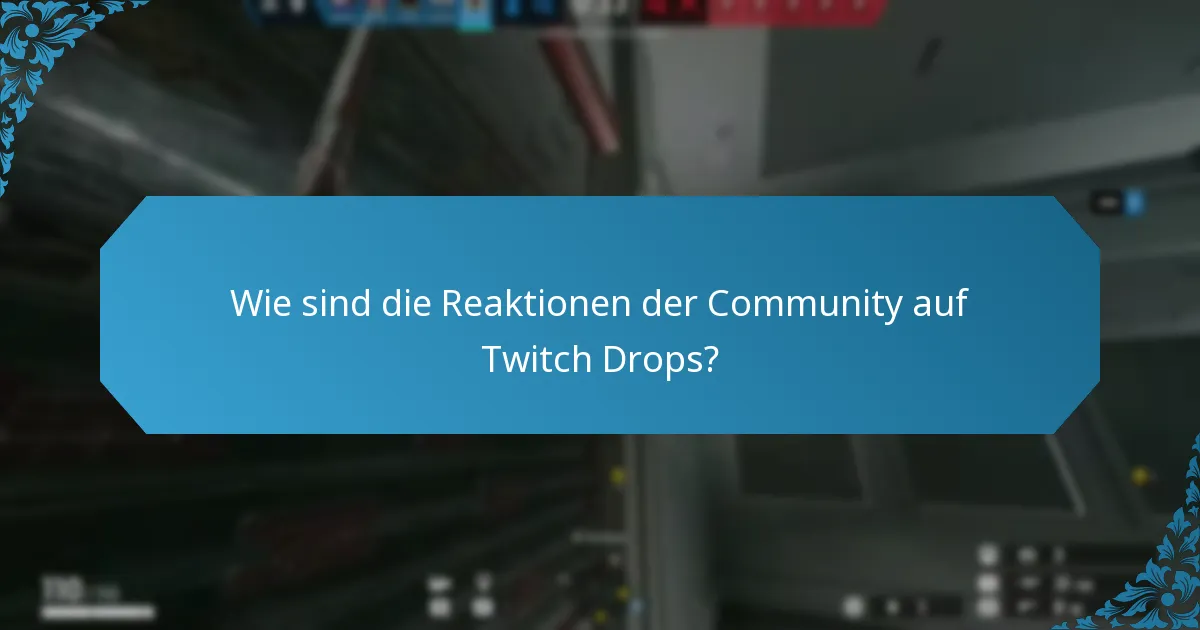 Welche Streamer haben Twitch Drops erfolgreich genutzt?